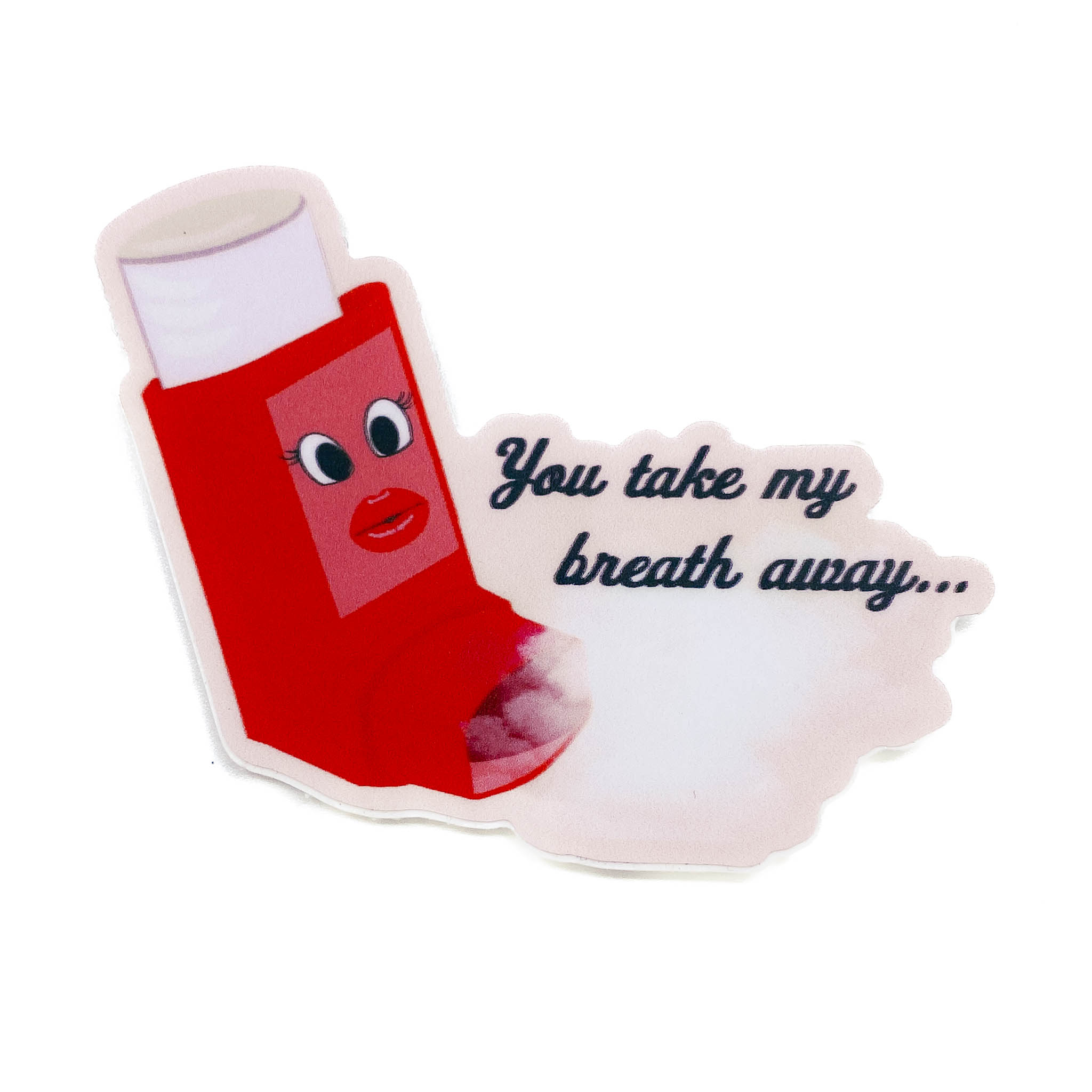 "You Take My Breath Away" Sticker - Jennifer Stika